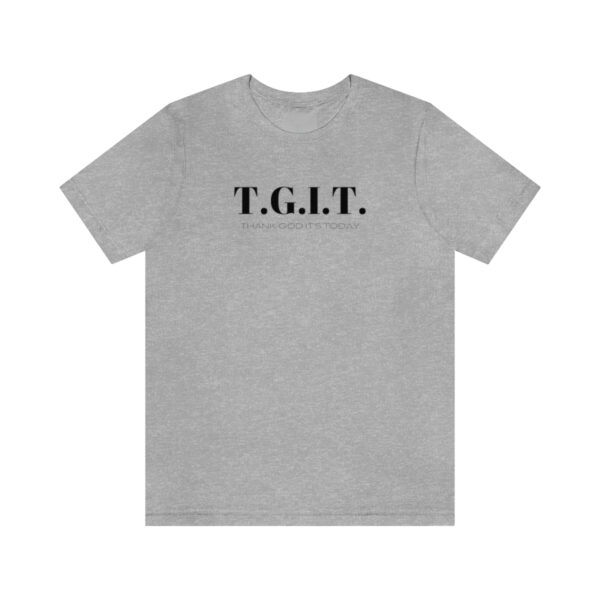 T.G.I.T. shirt - Image 21