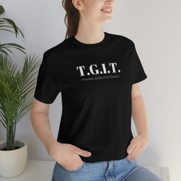 T.G.I.T. shirt - Image 7