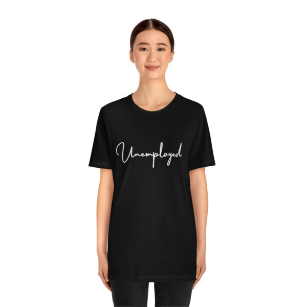 Unemployed script shirt - Image 13