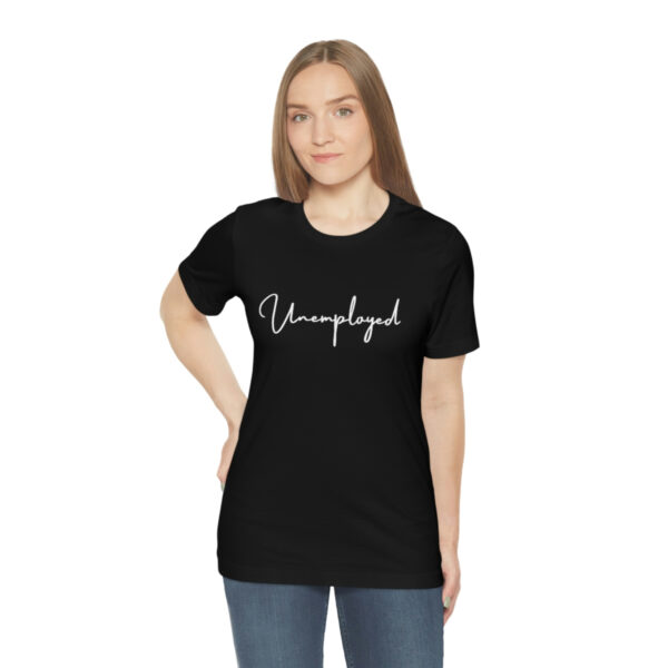 Unemployed script shirt - Image 15