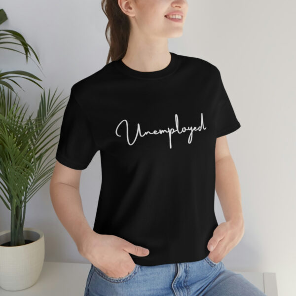 Unemployed script shirt - Image 17