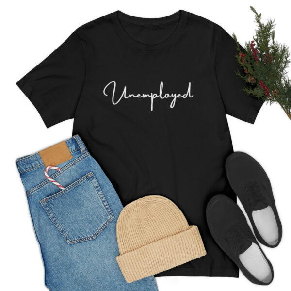 Unemployed script shirt - Image 18