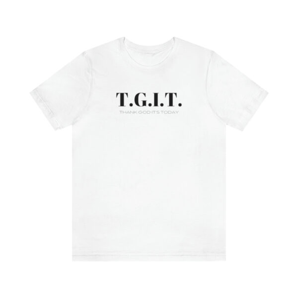 T.G.I.T. shirt - Image 11