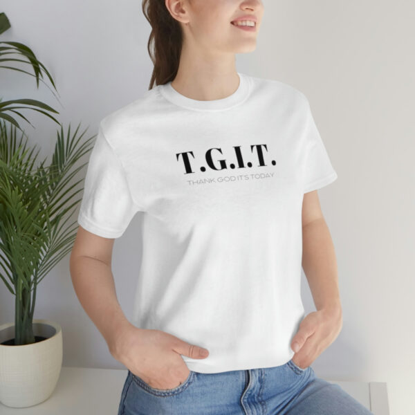 T.G.I.T. shirt - Image 17