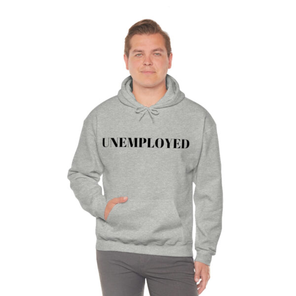 Unemployed hoodie - Image 24