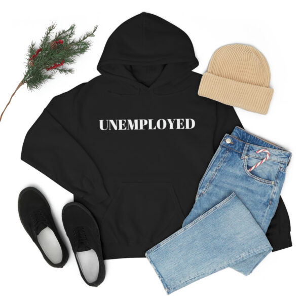 Unemployed hoodie - Image 17