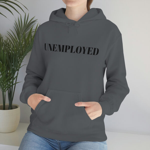 Unemployed hoodie - Image 7