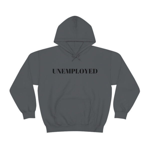 Unemployed hoodie