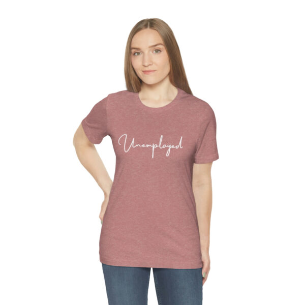 Unemployed script shirt - Image 5